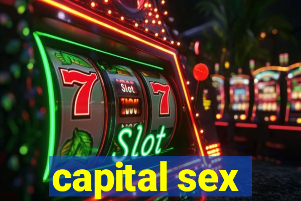 capital sex